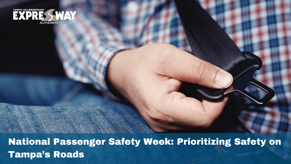 National Passenger Safety Week: Prioritizing Safety on Tampa’s Roads